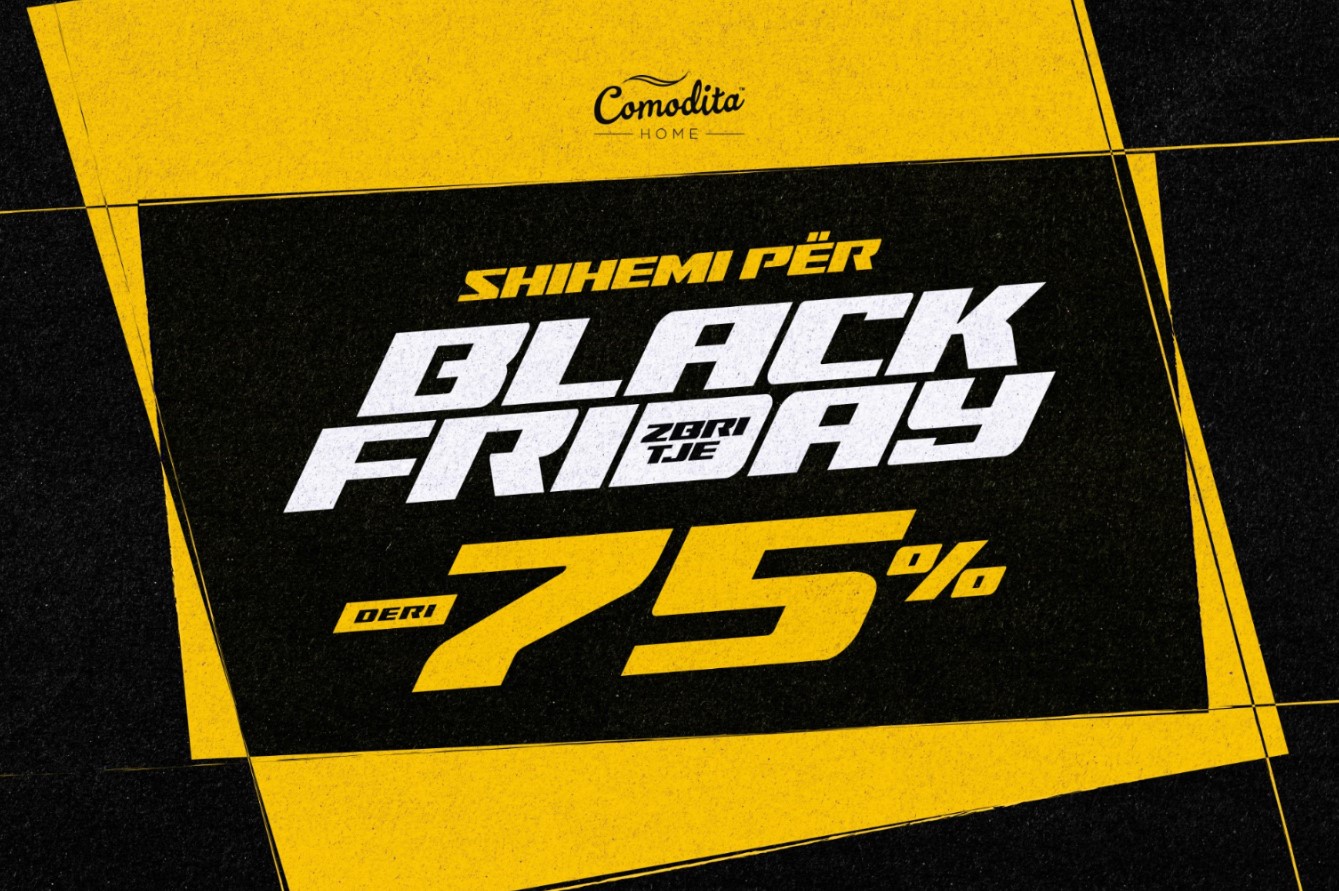 Zbritje deri në  75  në Comodita Home  Black Friday i papërsëritshëm 